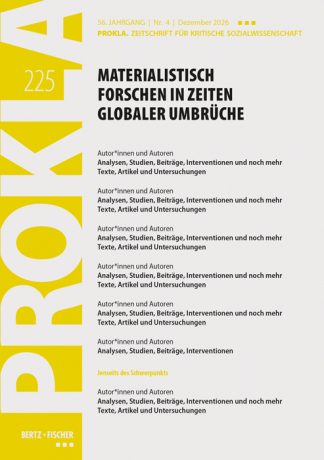 PROKLA 225: Materialistisch forschen in Zeiten globaler Umbr&uuml;che